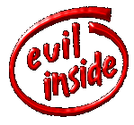 Evil Inside!  Beware!